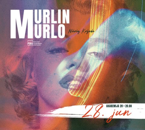 Dođite na predstavu „Murlin Murlo“ – 28. juna, Akademija 28